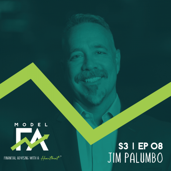 S3 EP08 Powering a Vision for an Ideal Advisory Practice with Jim Palumbo