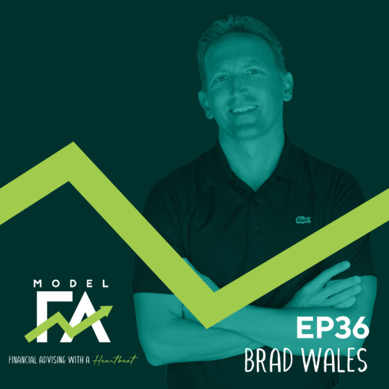 EP 36 | Brad Wales on Transitioning to the RIA Model