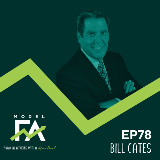 EP 78 | Enhancing Client Engagement, Referrals, and Introductions with Bill Cates