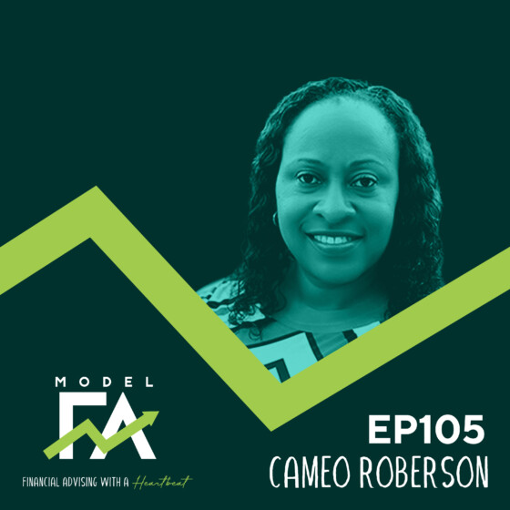 EP 105 |Practice Management for Financial Advisors with Cameo Roberson
