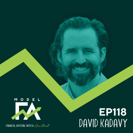EP 118 | Mind Management for Advisors with David Kadavy