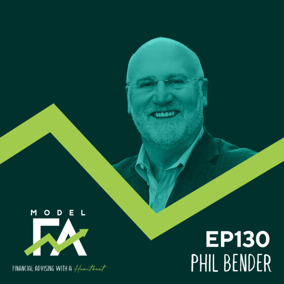 EP 130 | Concierge Financial Planning: Taking Client Relationships to the Next Level with Phil Bender
