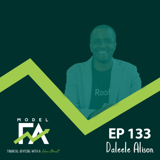 EP 133 | The Future of Financial Advisory: AI, Automation, and Growth Strategies with Daleele Alison