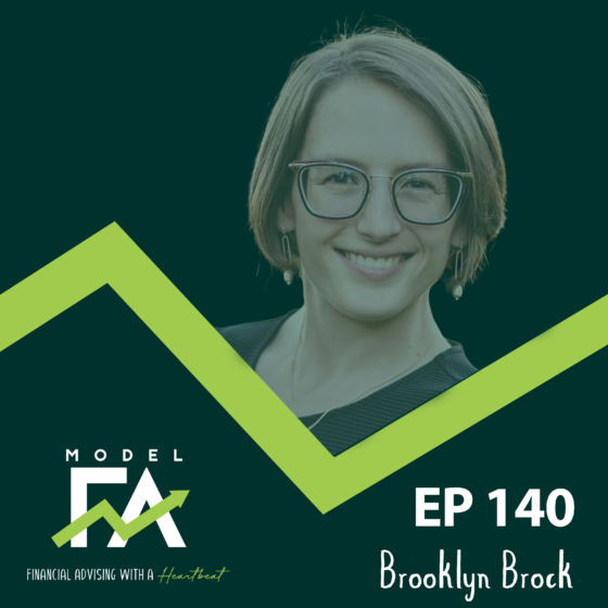 EP 140 | Advisor Exit Planning Strategies That Will Blow Your Mind with Brooklyn Brock