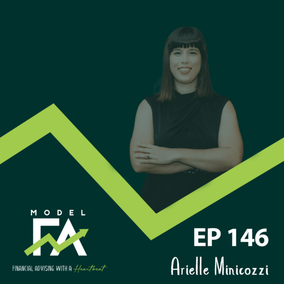 EP 146 | Automating Your Way to Success: How Financial Advisors Can Streamline Operations, Arielle Minicozzi
